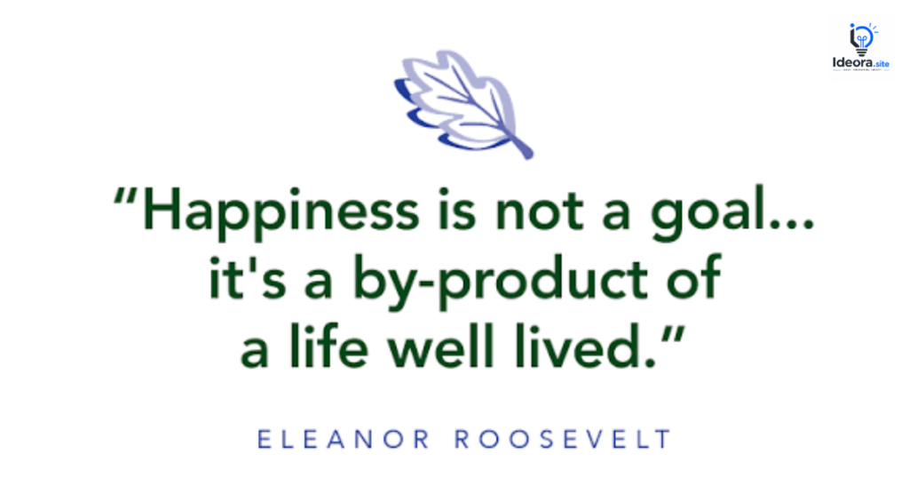A Life Well Lived Quotes About Happiness